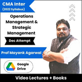 CMA Inter (2022 Syllabus) Operations Management & Strategic Management Video Lectures by CA Raghav Goel, Prof Mayank Agarwal Dec Attempt (Download)